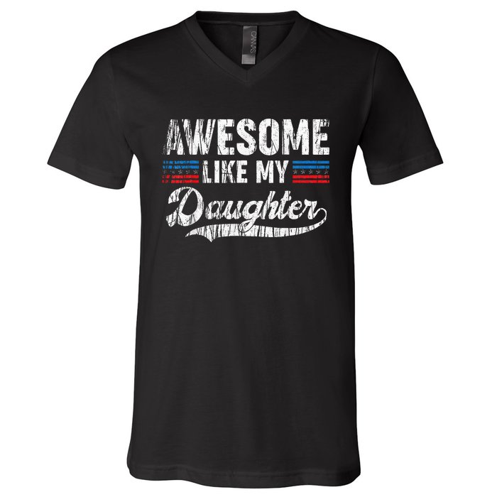 Awesome Like My Daughter Retro Dad Funny Fathers V-Neck T-Shirt