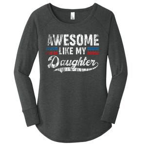 Awesome Like My Daughter Retro Dad Funny Fathers Women's Perfect Tri Tunic Long Sleeve Shirt