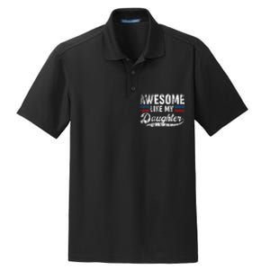 Awesome Like My Daughter Retro Dad Funny Fathers Dry Zone Grid Polo