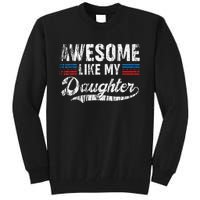 Awesome Like My Daughter Retro Dad Funny Fathers Tall Sweatshirt