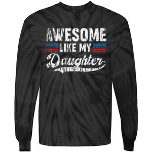 Awesome Like My Daughter Retro Dad Funny Fathers Tie-Dye Long Sleeve Shirt