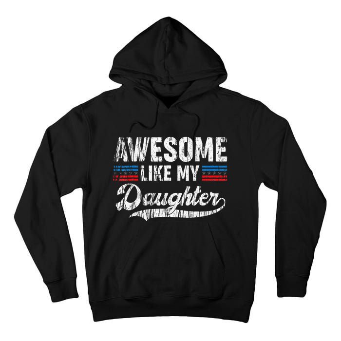 Awesome Like My Daughter Retro Dad Funny Fathers Tall Hoodie