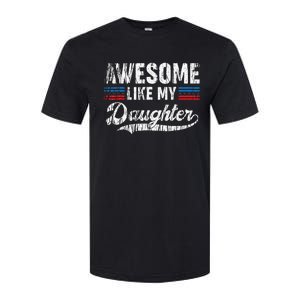 Awesome Like My Daughter Retro Dad Funny Fathers Softstyle CVC T-Shirt