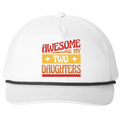 Awesome Like My Two Daughters Cute Gift Snapback Five-Panel Rope Hat