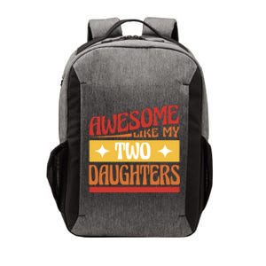 Awesome Like My Two Daughters Cute Gift Vector Backpack