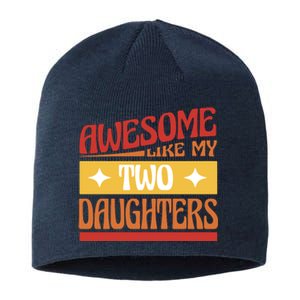 Awesome Like My Two Daughters Cute Gift Sustainable Beanie