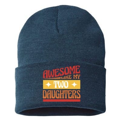 Awesome Like My Two Daughters Cute Gift Sustainable Knit Beanie