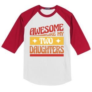 Awesome Like My Two Daughters Cute Gift Kids Colorblock Raglan Jersey