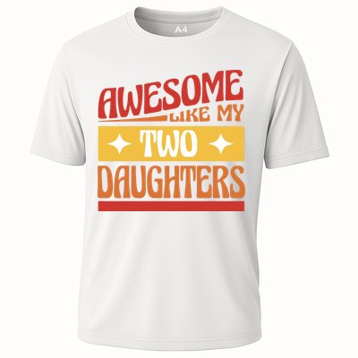 Awesome Like My Two Daughters Cute Gift Performance Shirt