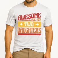 Awesome Like My Two Daughters Cute Gift Cooling Performance Crew T-Shirt