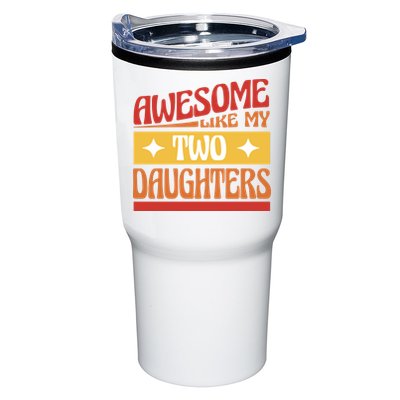 Awesome Like My Two Daughters Cute Gift Tumbler