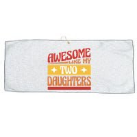 Awesome Like My Two Daughters Cute Gift Large Microfiber Waffle Golf Towel