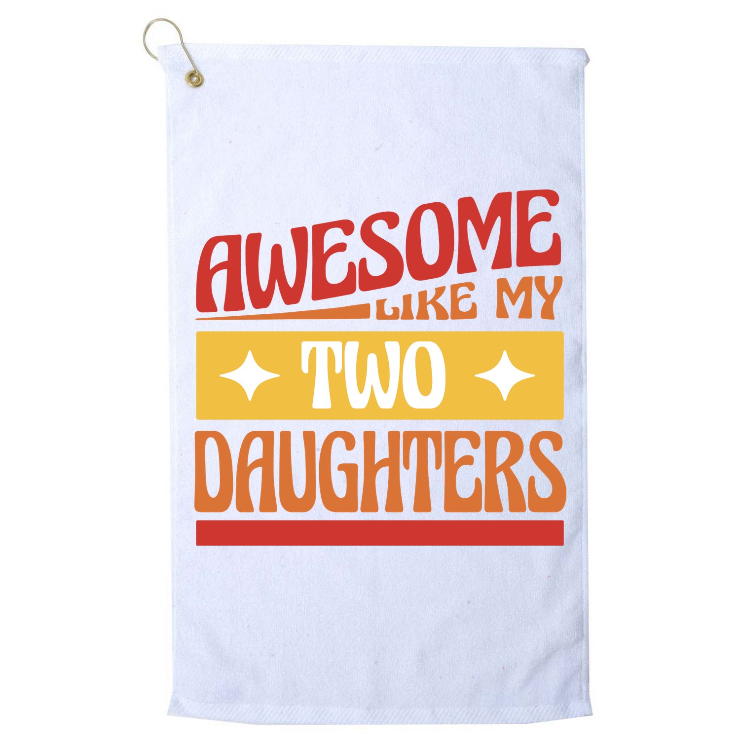 Awesome Like My Two Daughters Cute Gift Golf Towel