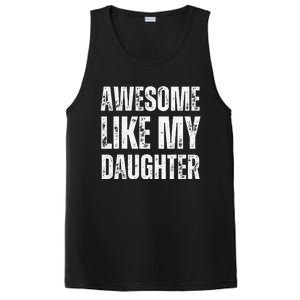 Awesome Like My Daughter Funny Mothers Fathers Day Mom Dad PosiCharge Competitor Tank