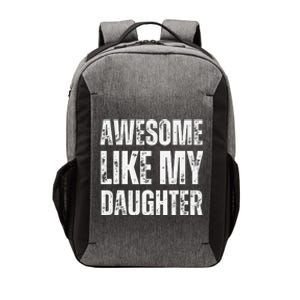 Awesome Like My Daughter Funny Mothers Fathers Day Mom Dad Vector Backpack