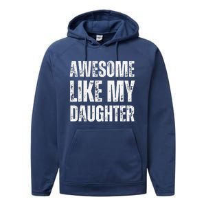 Awesome Like My Daughter Funny Mothers Fathers Day Mom Dad Performance Fleece Hoodie