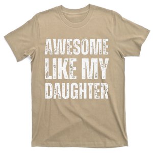 Awesome Like My Daughter Funny Mothers Fathers Day Mom Dad T-Shirt