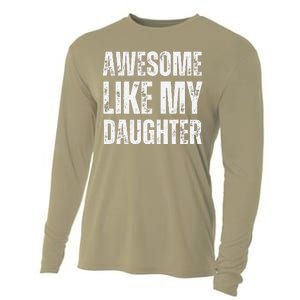 Awesome Like My Daughter Funny Mothers Fathers Day Mom Dad Cooling Performance Long Sleeve Crew