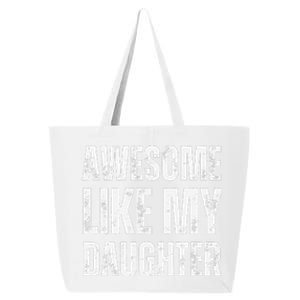 Awesome Like My Daughter Funny Mothers Fathers Day Mom Dad 25L Jumbo Tote