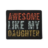 Awesome Like my Daughter Dad Gift Papa Father Day Mousepad