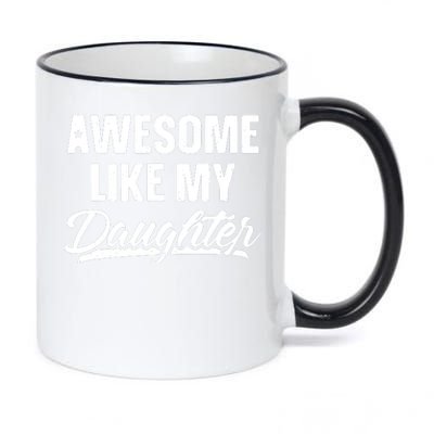 Awesome Like My Daughter Parents' Day 11oz Black Color Changing Mug