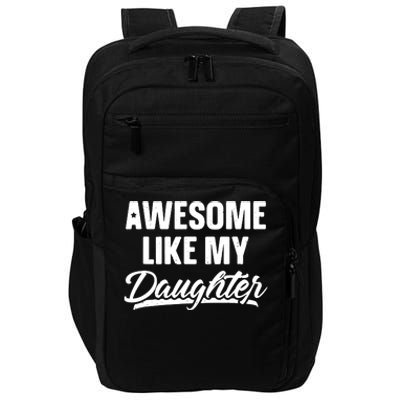 Awesome Like My Daughter Parents' Day Impact Tech Backpack