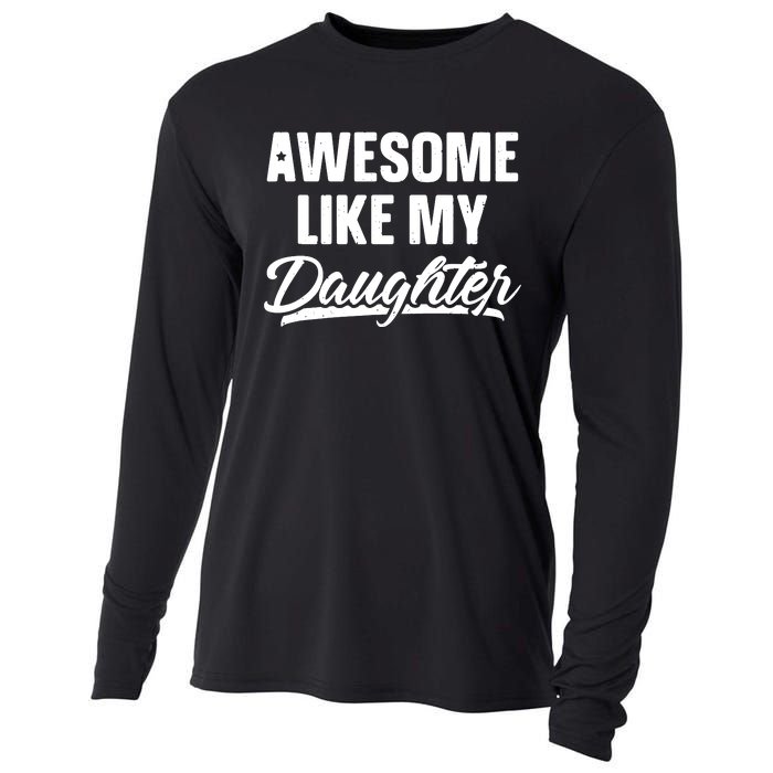 Awesome Like My Daughter Parents' Day Cooling Performance Long Sleeve Crew