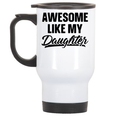 Awesome Like My Daughter Parents' Day Stainless Steel Travel Mug