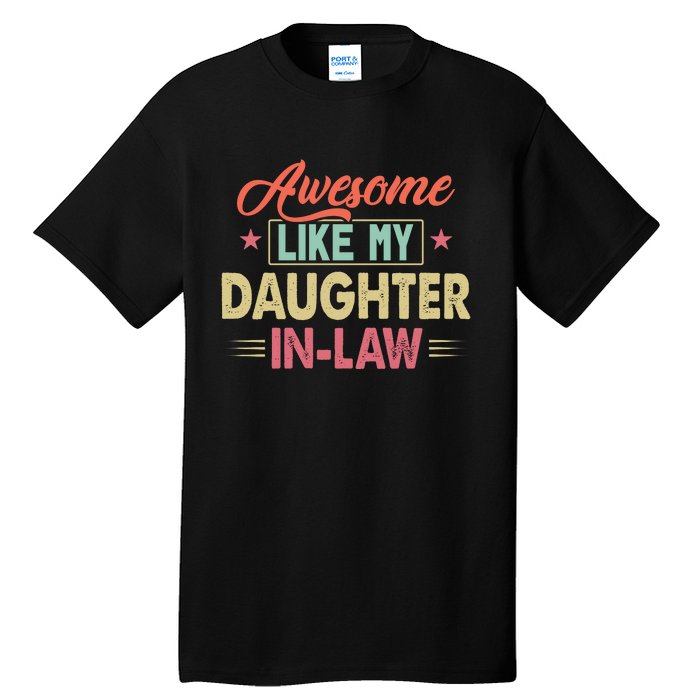 Awesome Like My Daughter In Law Family Lovers Fathers Day Tall T-Shirt