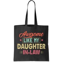 Awesome Like My Daughter In Law Family Lovers Fathers Day Tote Bag