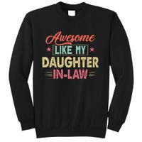 Awesome Like My Daughter In Law Family Lovers Fathers Day Tall Sweatshirt