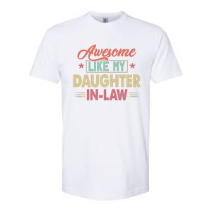 Awesome Like My Daughter In Law Family Lovers Fathers Day Softstyle CVC T-Shirt