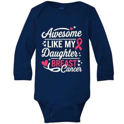 Awesome Like My Daughter Breast Cancer Funny Gift For Fathers Day Gift Baby Long Sleeve Bodysuit