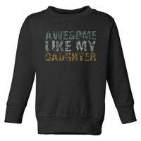 Awesome Like my Daughter Dad Gift Papa Father Day Toddler Sweatshirt