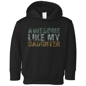 Awesome Like my Daughter Dad Gift Papa Father Day Toddler Hoodie