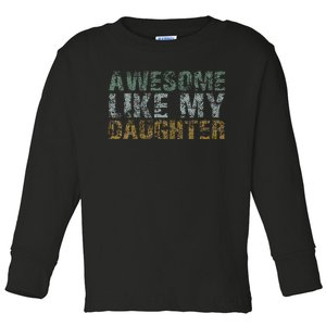 Awesome Like my Daughter Dad Gift Papa Father Day Toddler Long Sleeve Shirt