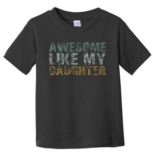 Awesome Like my Daughter Dad Gift Papa Father Day Toddler T-Shirt