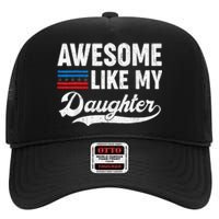 Awesome Like My Daughter Retro Dad Funny Fathers US Flag High Crown Mesh Back Trucker Hat