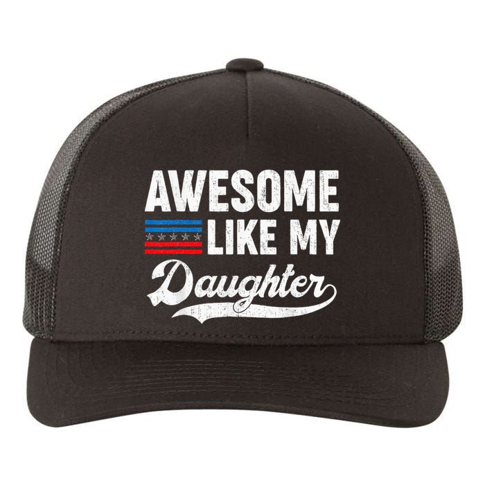 Awesome Like My Daughter Retro Dad Funny Fathers US Flag Yupoong Adult 5-Panel Trucker Hat