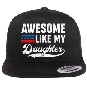 Awesome Like My Daughter Retro Dad Funny Fathers US Flag Flat Bill Trucker Hat