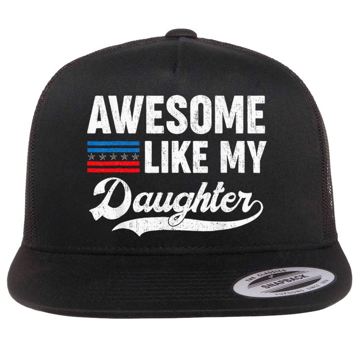 Awesome Like My Daughter Retro Dad Funny Fathers US Flag Flat Bill Trucker Hat