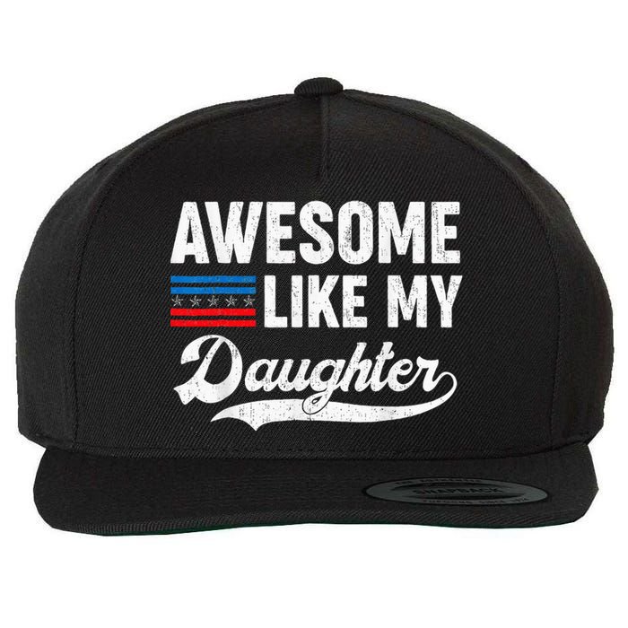 Awesome Like My Daughter Retro Dad Funny Fathers US Flag Wool Snapback Cap