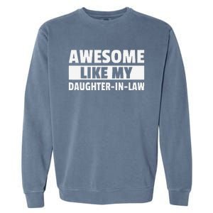 Awesome Like My Daughter In Law Garment-Dyed Sweatshirt