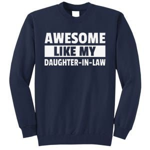 Awesome Like My Daughter In Law Tall Sweatshirt