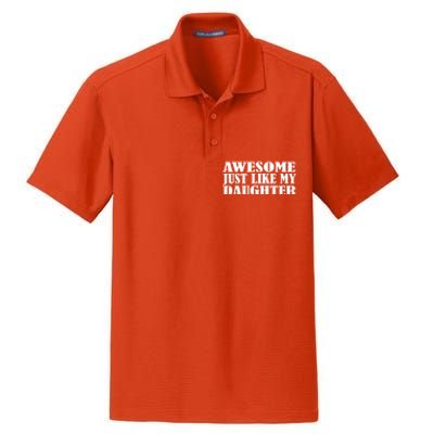 Awesome Like My Daughter Mom Dad Saying Funny Great Gift Dry Zone Grid Polo