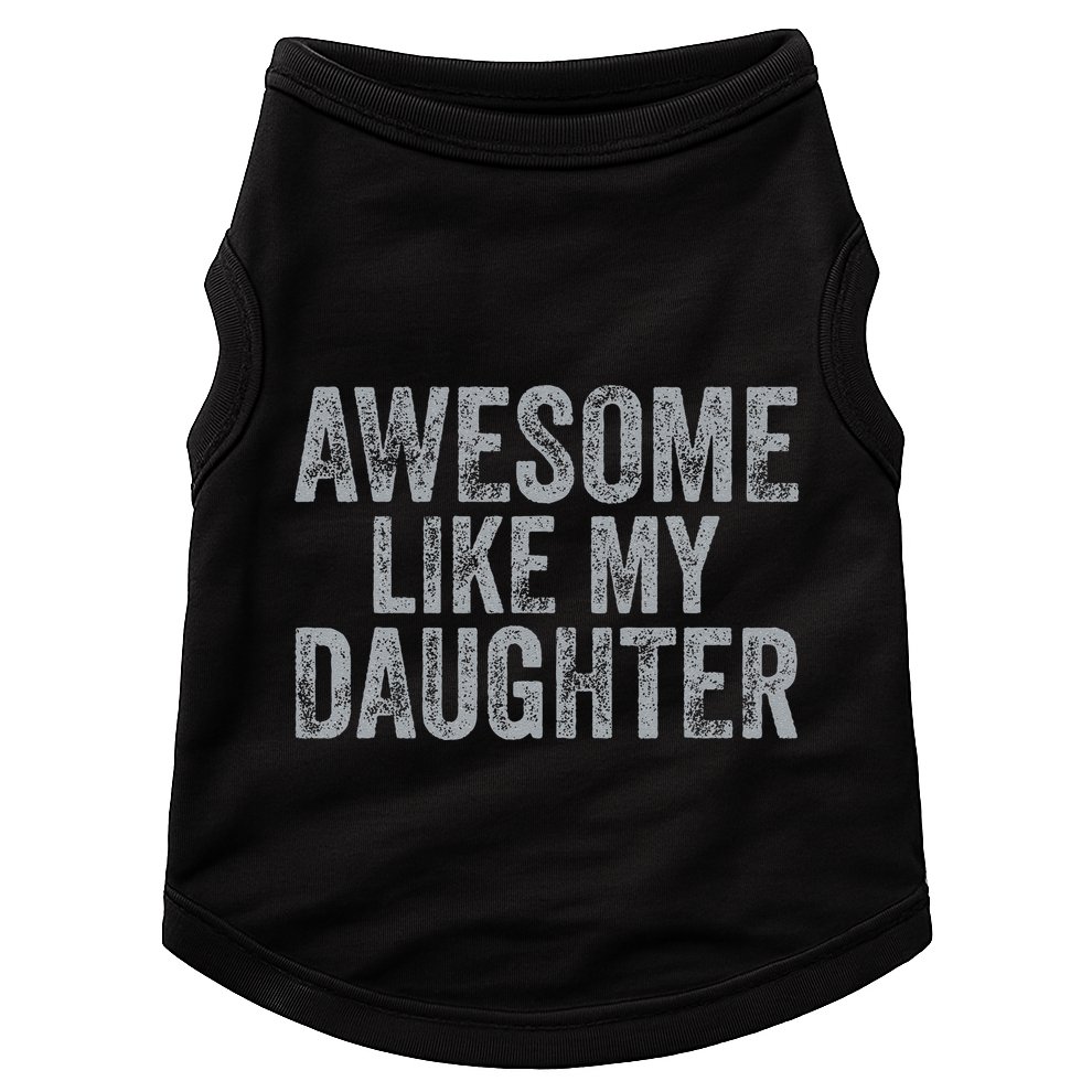 Awesome Like My Daughter Gifts Man Funny Fathers Day Dad Doggie Tank