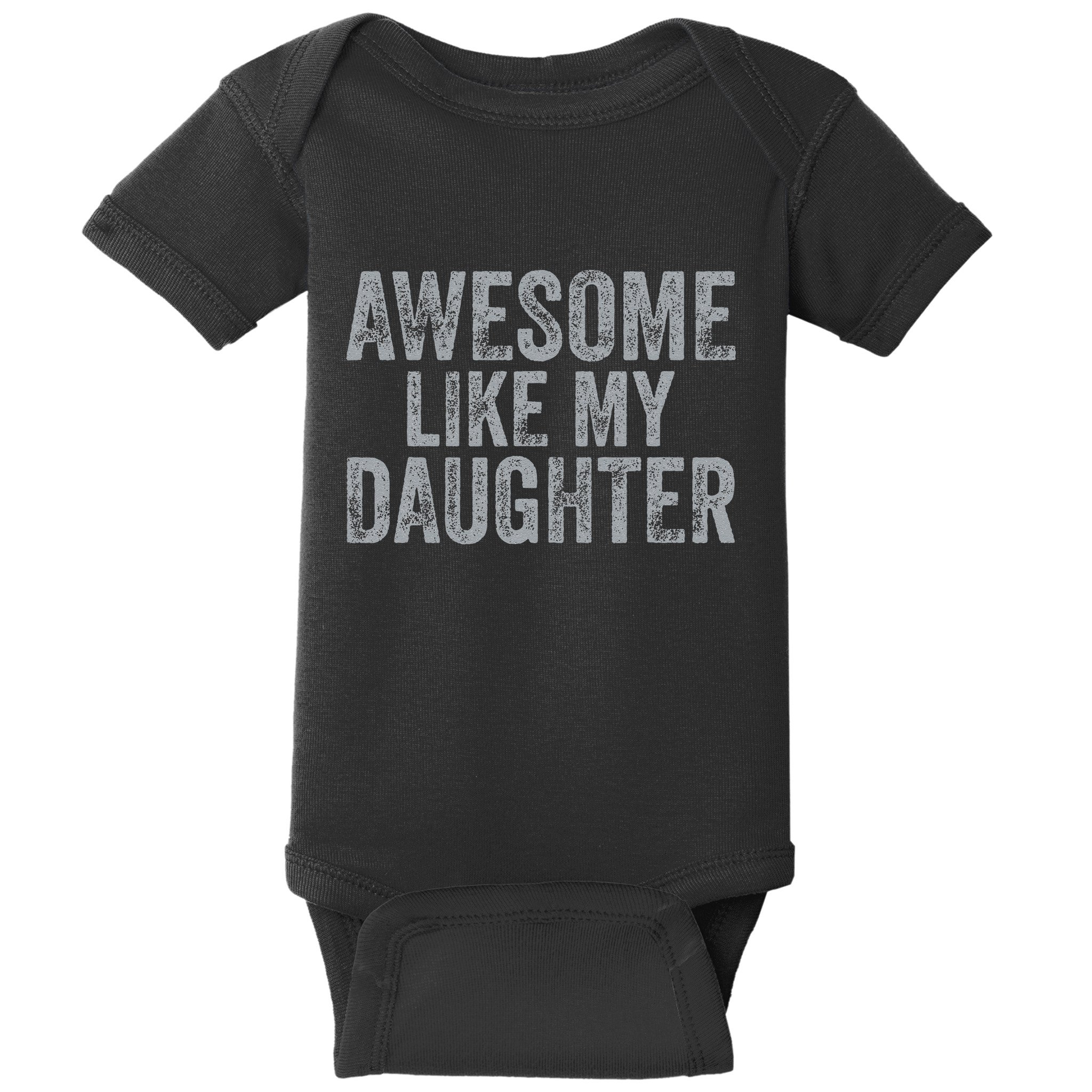 Awesome Like My Daughter Gifts Man Funny Fathers Day Dad Baby Bodysuit