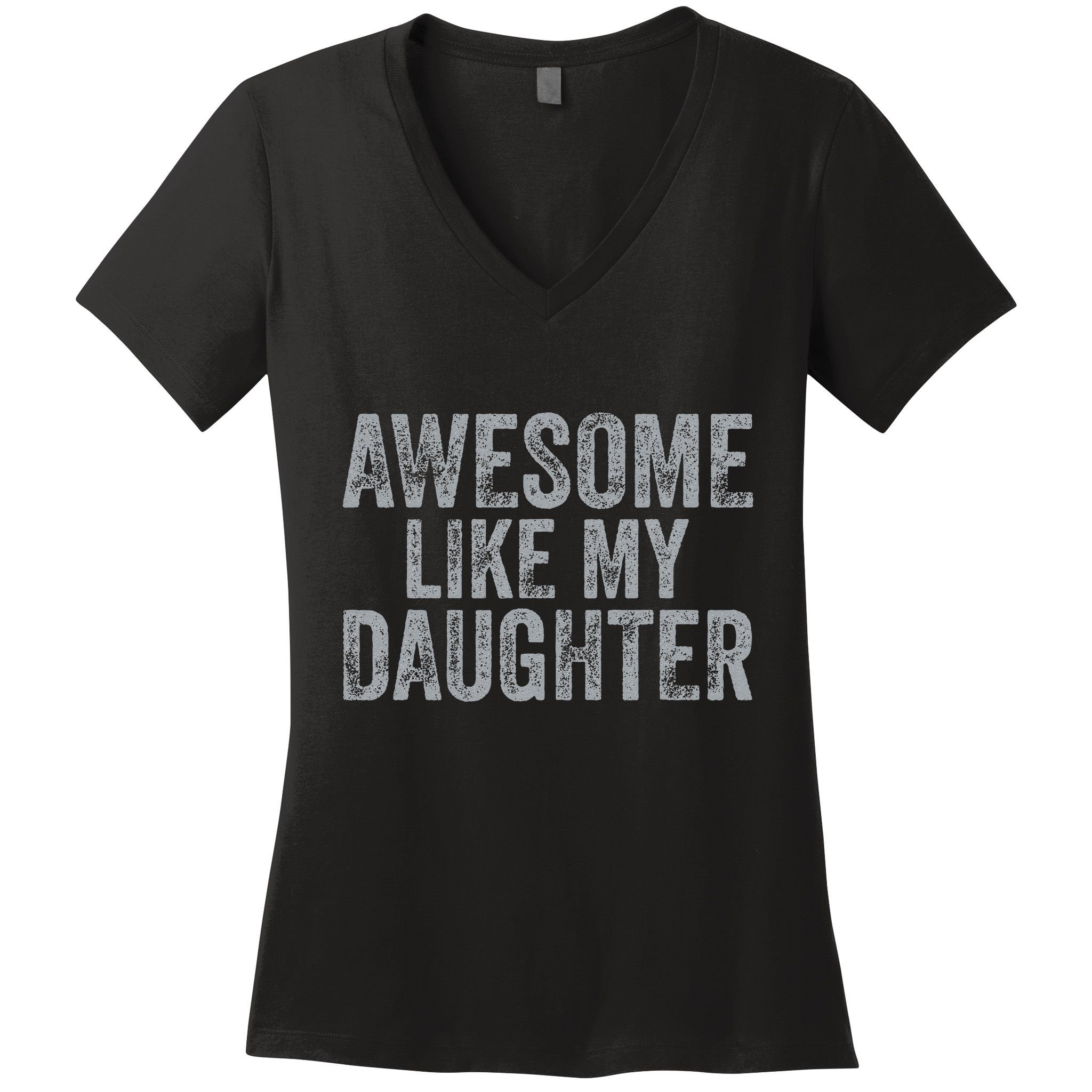 Awesome Like My Daughter Gifts Man Funny Fathers Day Dad Women's V-Neck T-Shirt