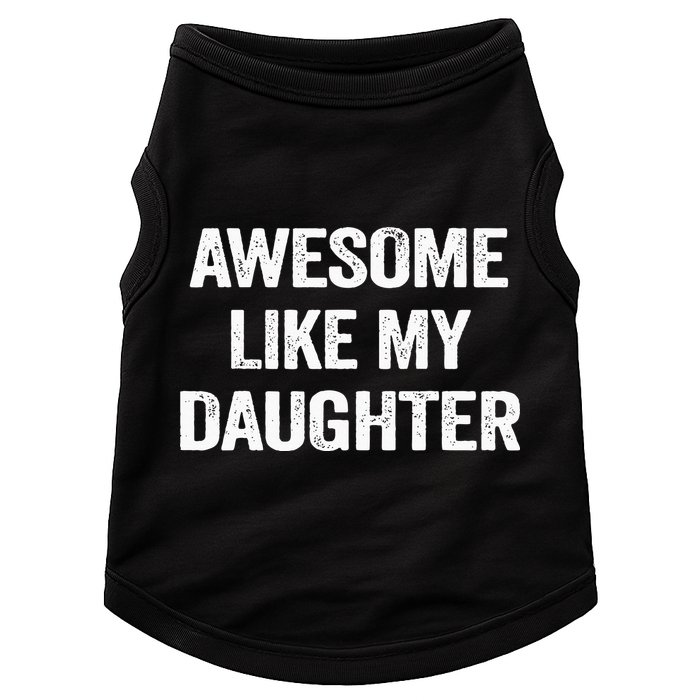 Awesome Like My Daughter Doggie Tank