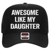 Awesome Like My Daughter High Crown Mesh Back Trucker Hat